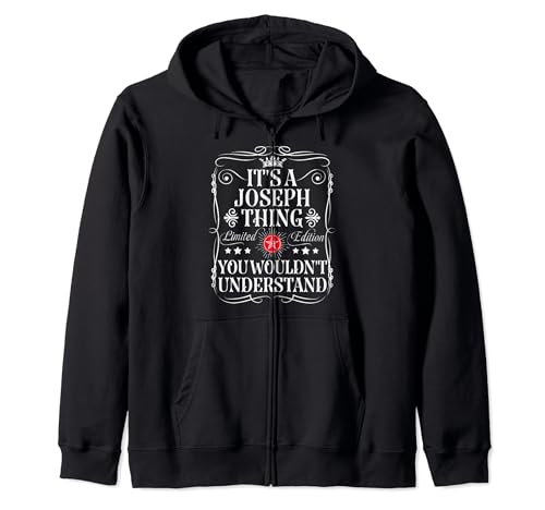 Joseph Name Its A Joseph Thing You Wouldn t Understand Zip Hoodie