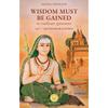 Wisdom Must Be Gained To Eradicate Ignorance of Adi Shankaracharya