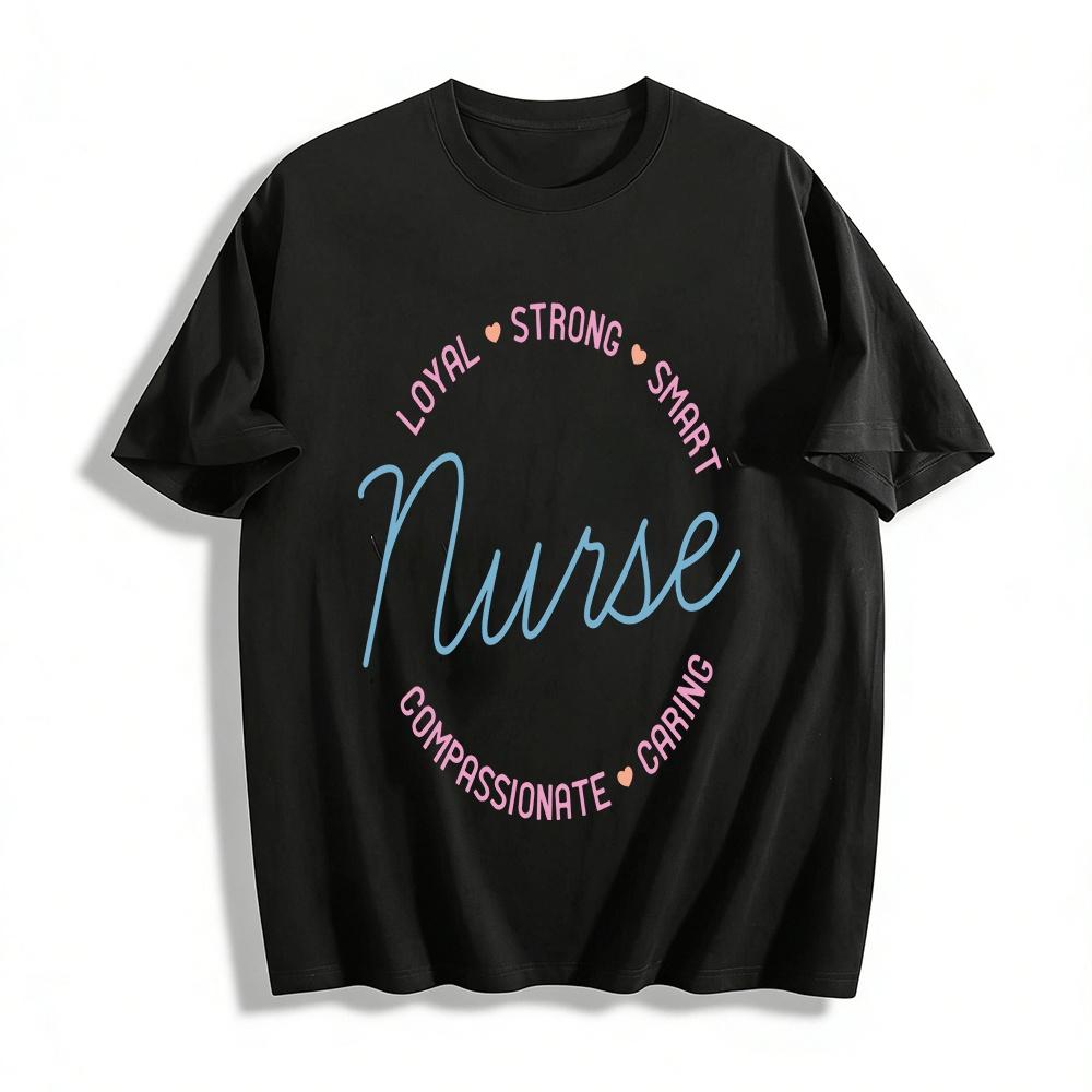 

Loyal Strong Smart Nurse Graphic Print Casual Tee Pure cotton T-shirt XXS