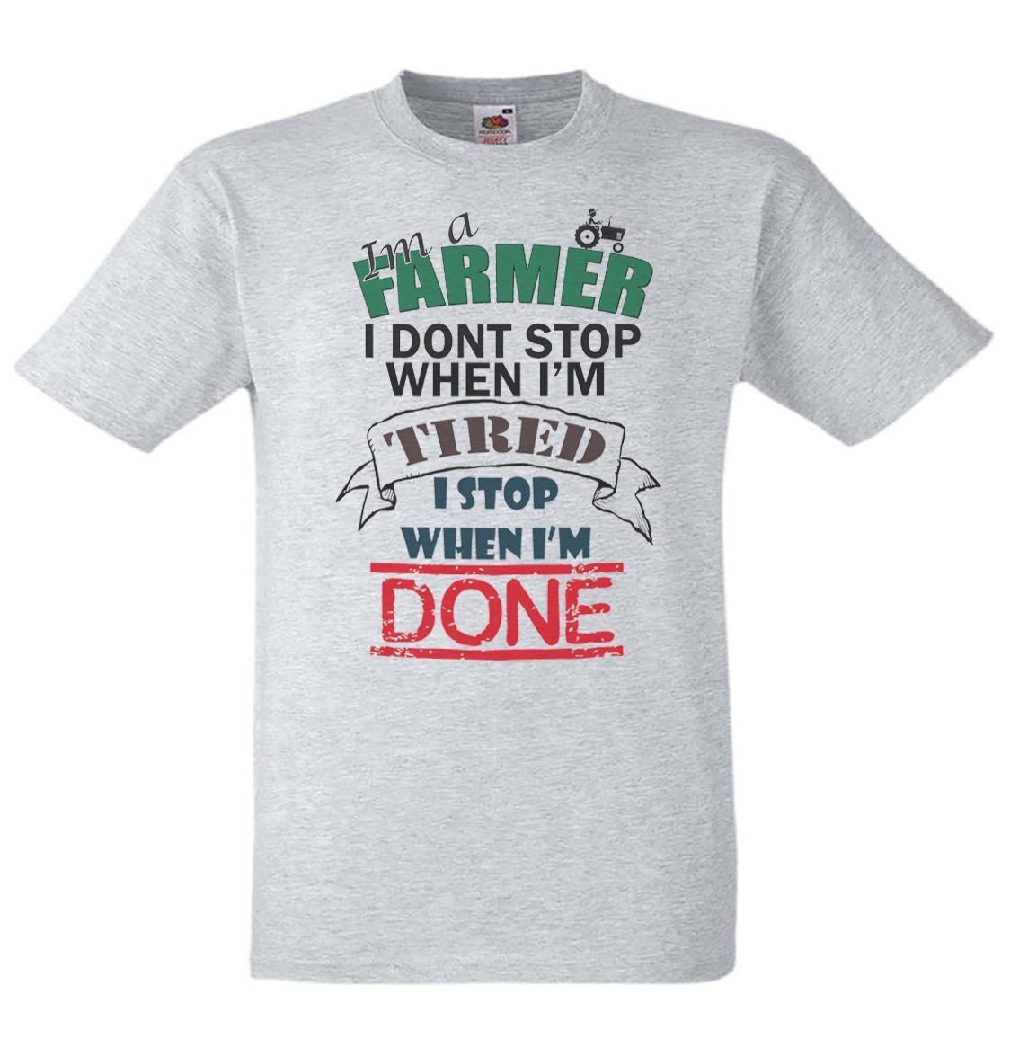 Adults Im A Farmer I Stop When Im Done Farming Profession Unisex Grey TShirt 2XL