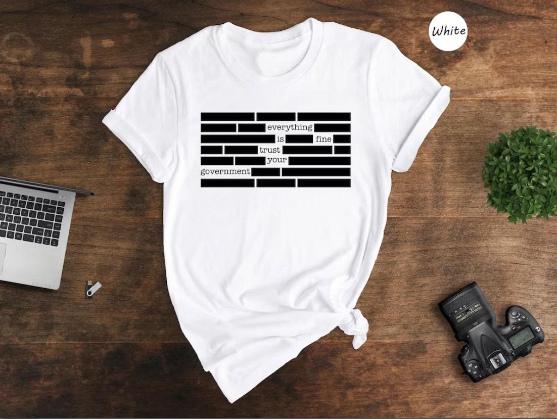 Everything is Fine Trust Your Government T-Shirt, Political Tee reprint sale 4XL