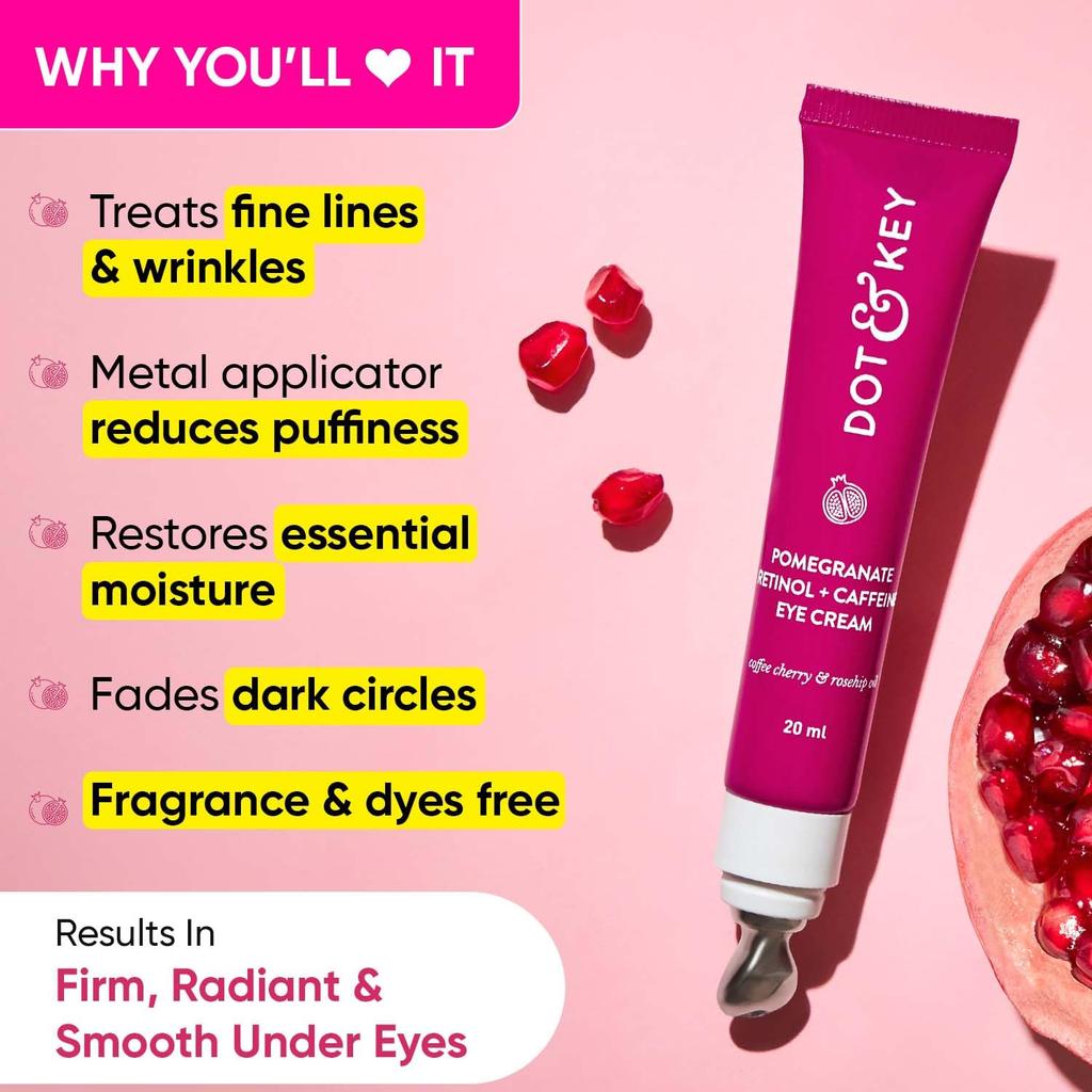 Dot & Key Pomegranate Retinol Caffeine Eye Cream For Fine Lines Dark Circles Hydration Firm Look 20 ml Under Eye Care