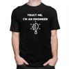 Custom Cool Trust Me Im An Engineer T Shirt Men Short Sleeves 100 Cotton Tshirt Leisure Tees Streetwear Tshirt