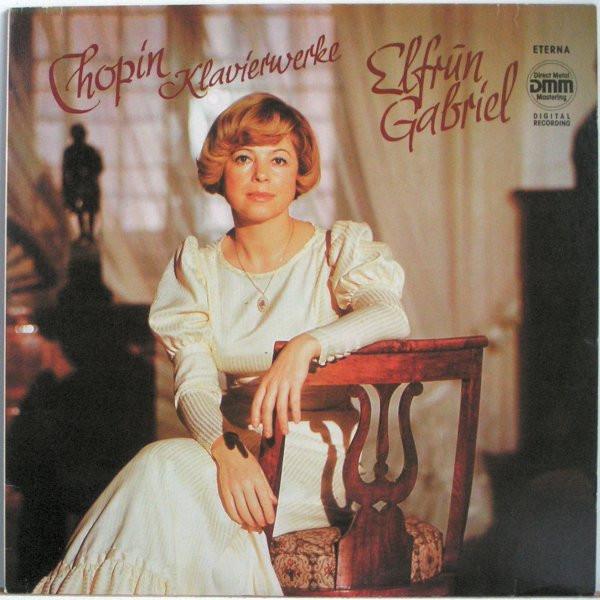 

LP Record ELFRUN GABRIEL FRDRIC CHOPIN Chopin Klavierwerke 729128 ETERNA 1990 Germany Classical Used