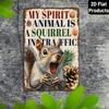 Funny Squirrel Tin Sign Vintage Metal Wall Decor - Retro 2D Flat Screaming Squirrel Plaque, My Spirit Animal Is A Squirrel In Tr