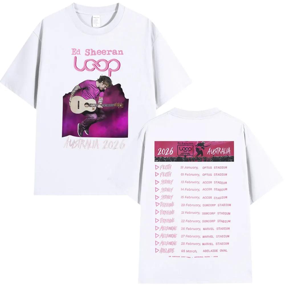Tour 2026 Album Ed Sheeran Loop Australia Tour Merch Tshirts Fans Gifts Mens Women Fashion Hip Hop Tees Cotton Oversized Tops