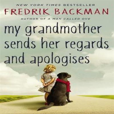 My Grandmother Sends Her Regards and Apologises by Fredrik Backman Paperback Book 9781444775853