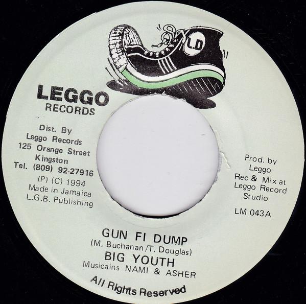 

7inch Record BIG YOUTH Gun Fi Dump LM043 Leggo Records 1994 Jamaica Reggae Ska Dub Used