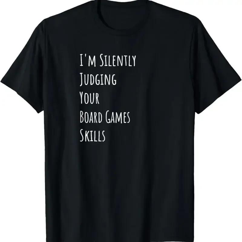 Im Silently Judging Your Board Games Skills T Shirt