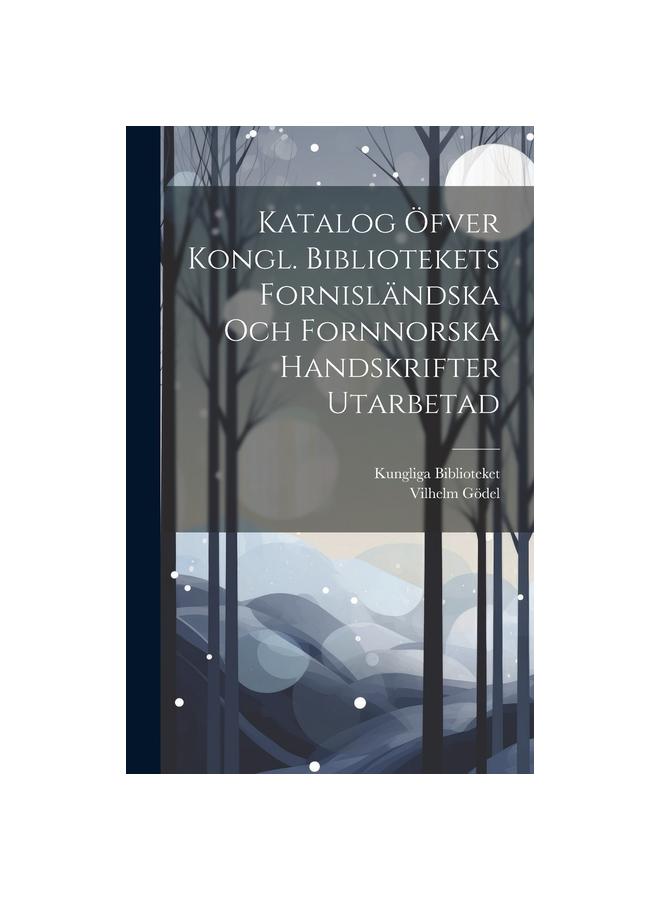 Kniha Katalog OEfver Kongl. Bibliotekets Fornislandska Och Fornnorska Handskrifter Utarbetad