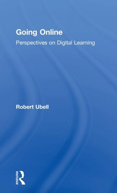 The Going Online : Perspectives On Digital Learning Book