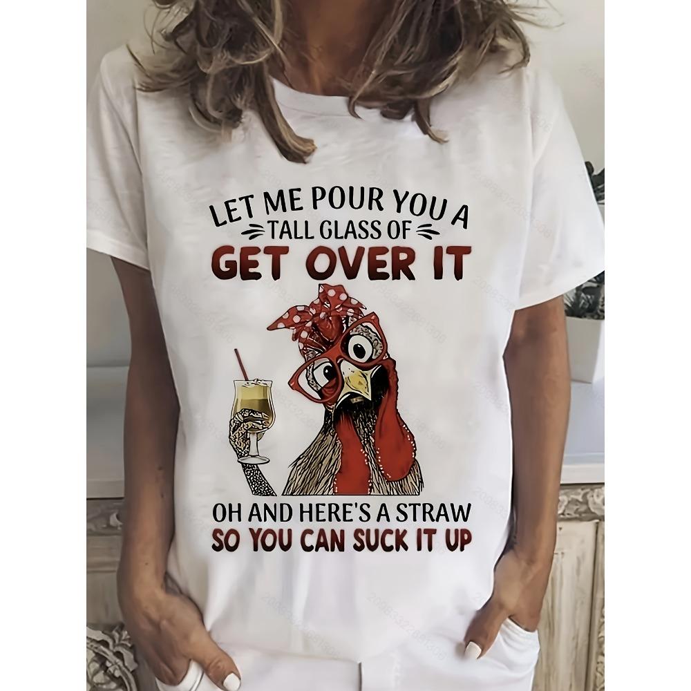 

Women Cotton Short Sleeves T-shirts Get Over It Funny Chicken Women s Tee Sassy Quote White Casual Top S