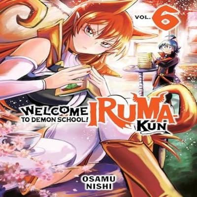 Welcome To Demon School Irumakun 6 by Osamu Nishi Paperback Book 9781647292560