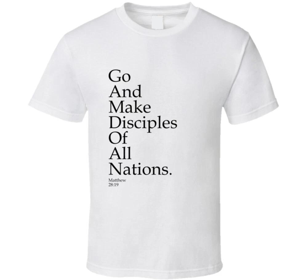 Go And Make Disciples Of All Nations Christian Bible Gift T Shirt M