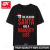 Ich bin der Grund, warum der Weihnachtsmann eine Liste mit unartigen Kindern hat Weihnachts-T-Shirts T-Shirt für Unisex Neuankömmling Baumwolle Kurzarm-T-Shirt