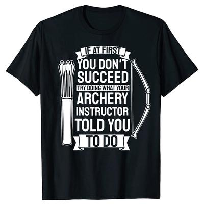 Camiseta de tiro con arco Try To Follow The Instructions of Archery con tiro con arco cazadores arqueros puro cotto casual manga corta cuello redondo