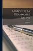 Buch Abrege De La Grammaire Latine
