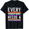 Every Short Girl Needs A Tall Girlfriend Lesbian Gift LGBT Cotton Men T Shirt