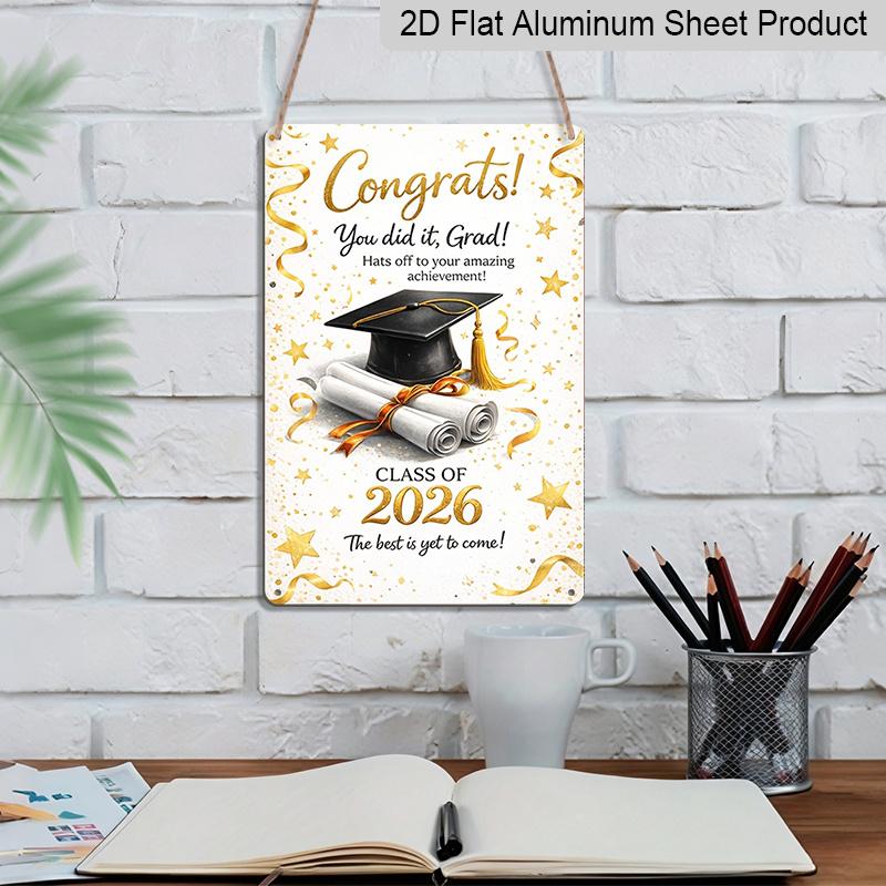 2D Flat, 1pc "Congrats Grad! Class of 2026" Aluminium Metal Wall Decor Sign - 8"x12" White & Gold Graduation Decor, Grad Cap & Diploma Wall Art