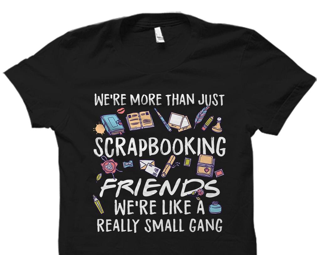 Scrapbooking Shirt. Scrapbooking Gift. Scrapbook Shirt. Scrapbook Gift. Scrapbook Lover Shirt. Scrapbook Maker Gift. #OS2668