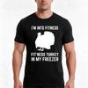 Im Into Fitness Fitness Turkey In My Freezer Hunting Tshirt Summer Casual Cotton Tee Oversized Streetwear Tops 100 Cotton