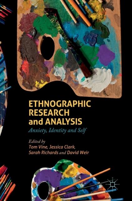 The Ethnographic Research and Analysis : Anxiety, Identity and Self Book