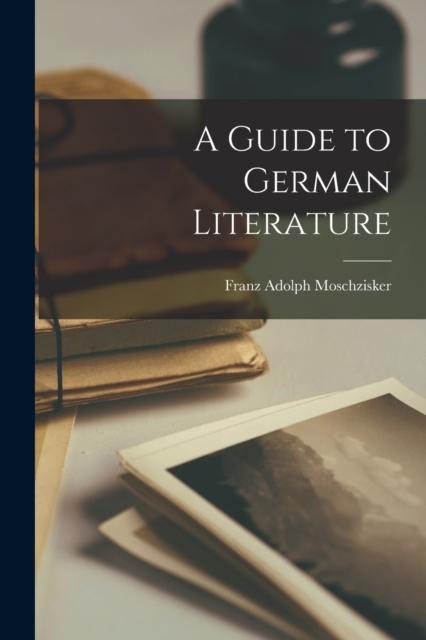 The A Guide To German Literature Book