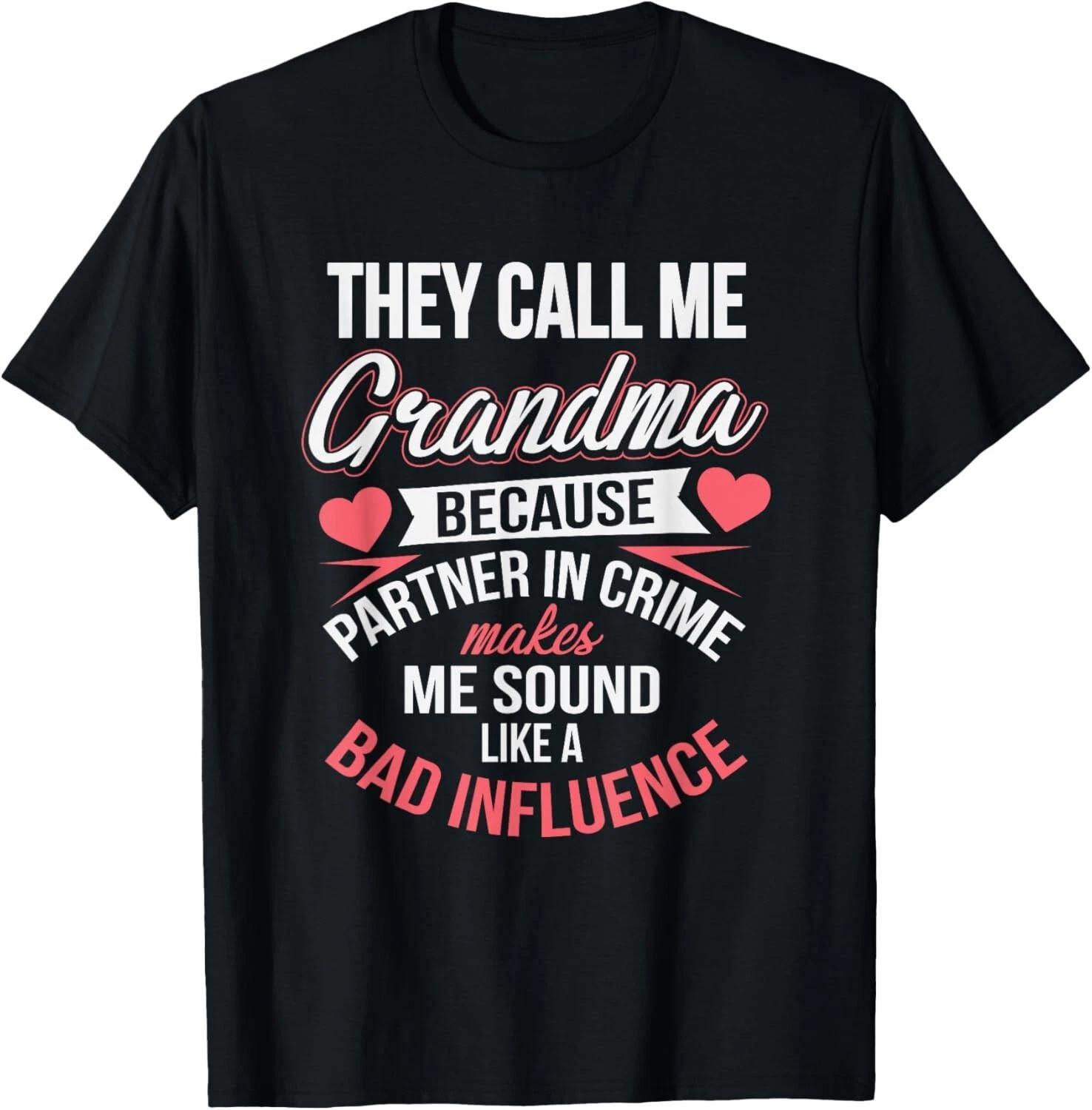 They Call Me Grandma Partner In Crime Tee Gift Unisex T-Shirt XL