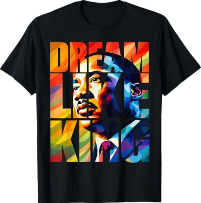 Black History Month Dream Like King T-Shirt S