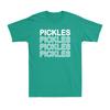 I Love Pickles Pickle Funny Pickle Lover Cucumber In Vinegar Unisexs Tshirt