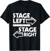 MOST POPULAR Stage Left Stage Right - Actor Actress Theater Acting T-Shirt S-3XL