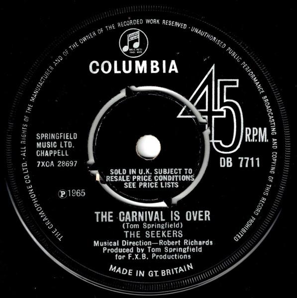 

7inch Record SEEKERS The Carnival Is Over DB7711 Columbia 1965 UK Rock Used