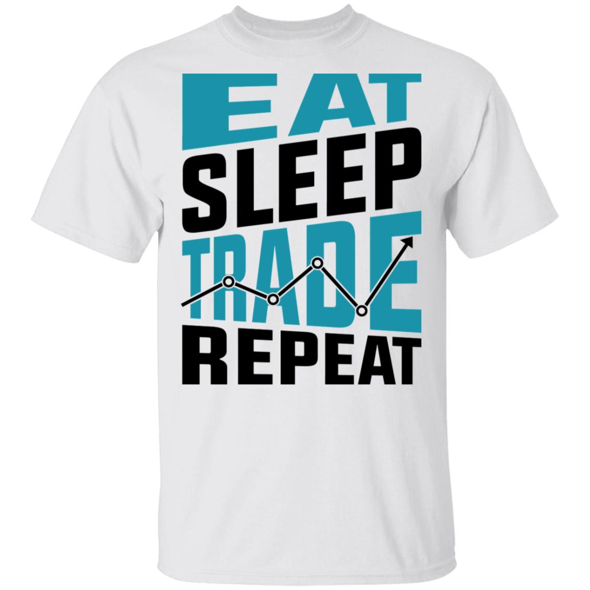 Eat Sleep Trade Repeat Trading Technical Analysis T-Shirt XL