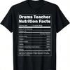 Music Teacher Gift - Funny Nutrition Facts Drums Teacher T-Shirt