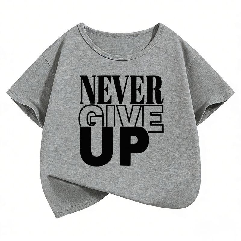 Never Give Up Letter Printed Funny T Shirts Comfortable Kids Childrens Tshirt Boys Girls Summer Spring Casual Top Tee Shirt