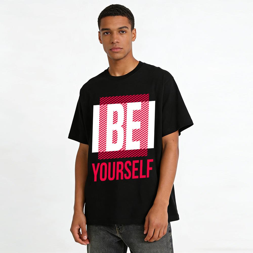 Be Yourself Slogan Printed Casual Cotton T-Shirt Pure cotton T-shirt