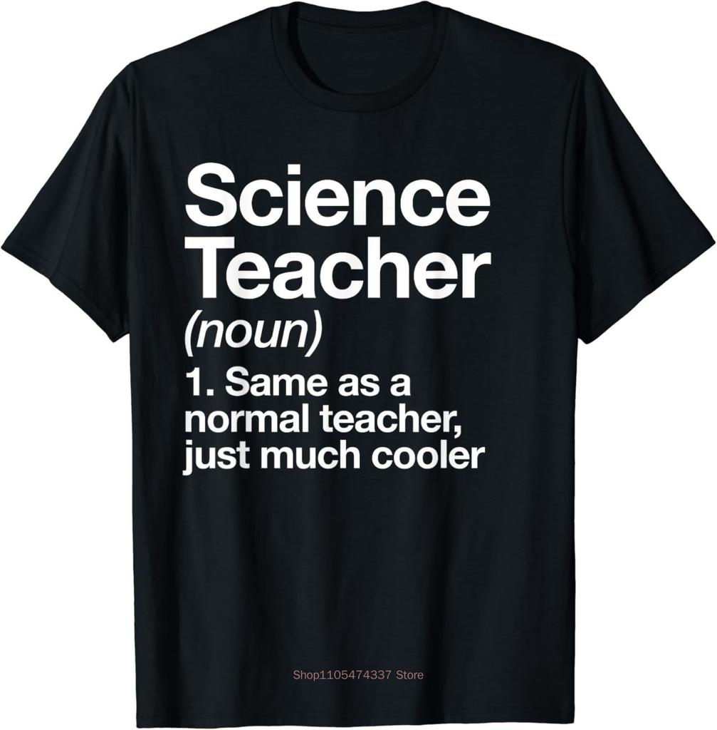 Funny Gift Science Teacher Chemistry Biology Physics Teacher Student Tshirt Unisex Clothing Custom Printed Streetwear Harajuku