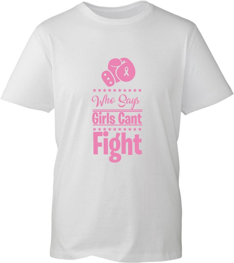 Who Says Girls Cant Fight Tshirt Breast Cancer Awareness Warrior Gift Tee Top S