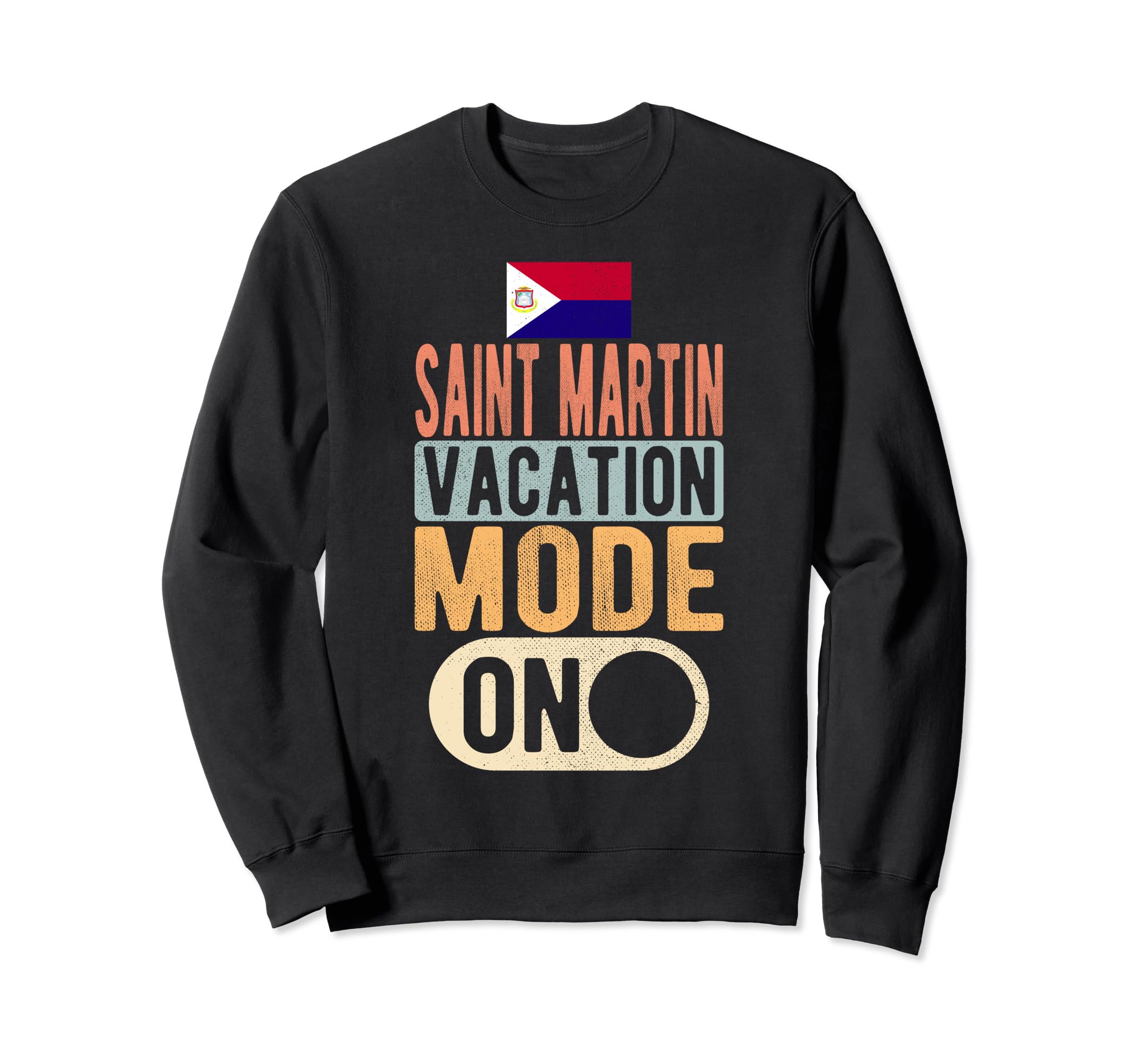 Saint Martin Souvenirs – Travel – Saint Martin Vacation Mode Sweatshirt