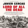 Lord of All the Dead by Javier Cercas Paperback Book 9780857058355