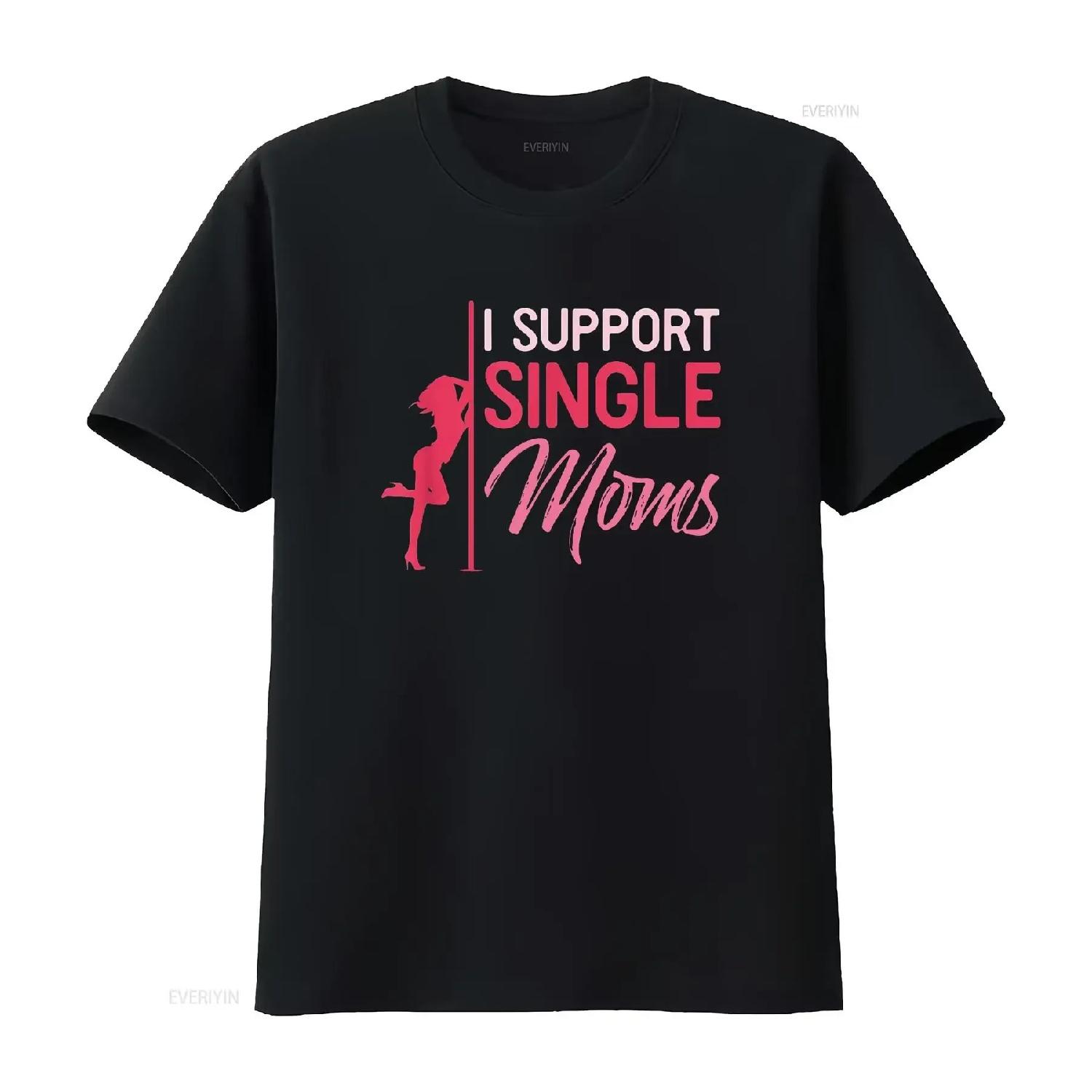 I Support Single Moms T Shirt vintage Washed Stylish designer clothes Versatile Casual Breathable Unisex Top For Everyday Wear S чёрный