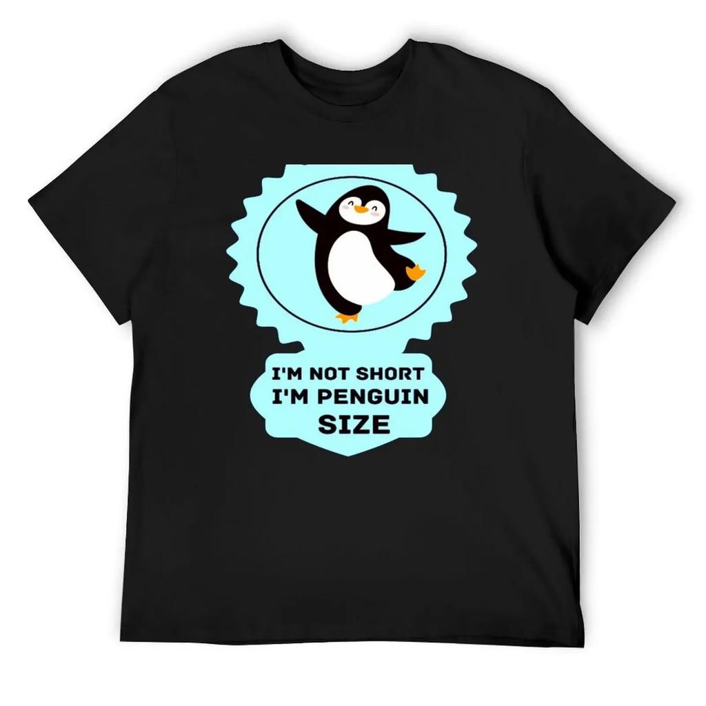 I'm Not Short I'm Penguin Size T-Shirt Anime T-shirt Street Wear Custom T-shirts Heavy Weight T Shirts for Men