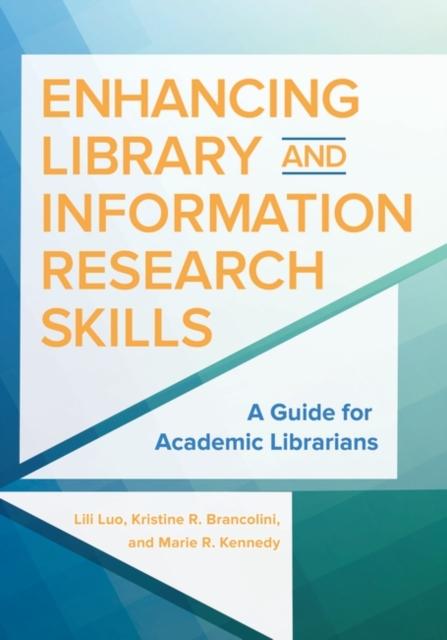 The Enhancing Library and Information Research Skills : A Guide for Academic Librarians Book