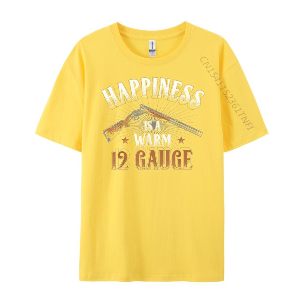 Happiness Is Warm 12 Gauge Novelty Skeet Trap Sporting Clays Street Wear T Shirt Anime T Shirts Tshirt Mothers Day