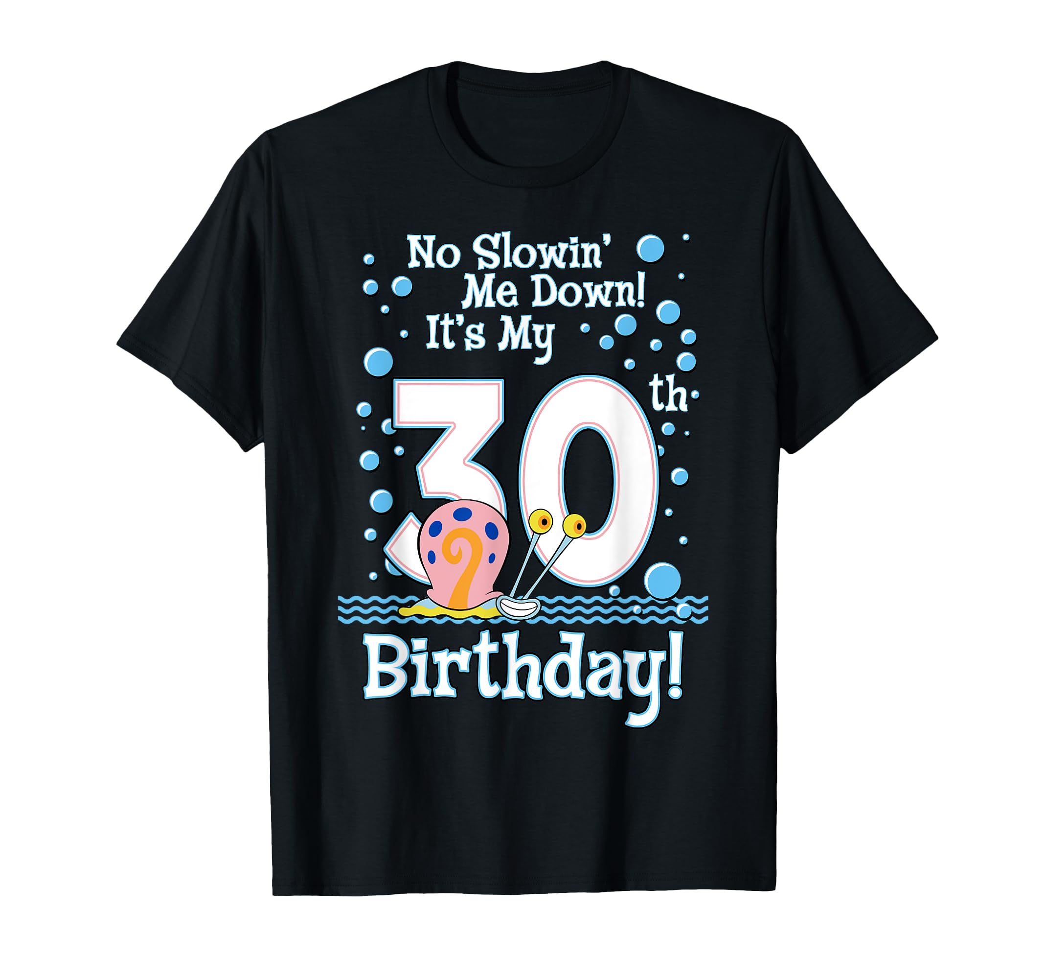 

SpongeBob SquarePants Gary It s My 30th Birthday T-Shirt