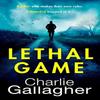 Lethal Game by Charlie Gallagher Paperback Book 9780008445546