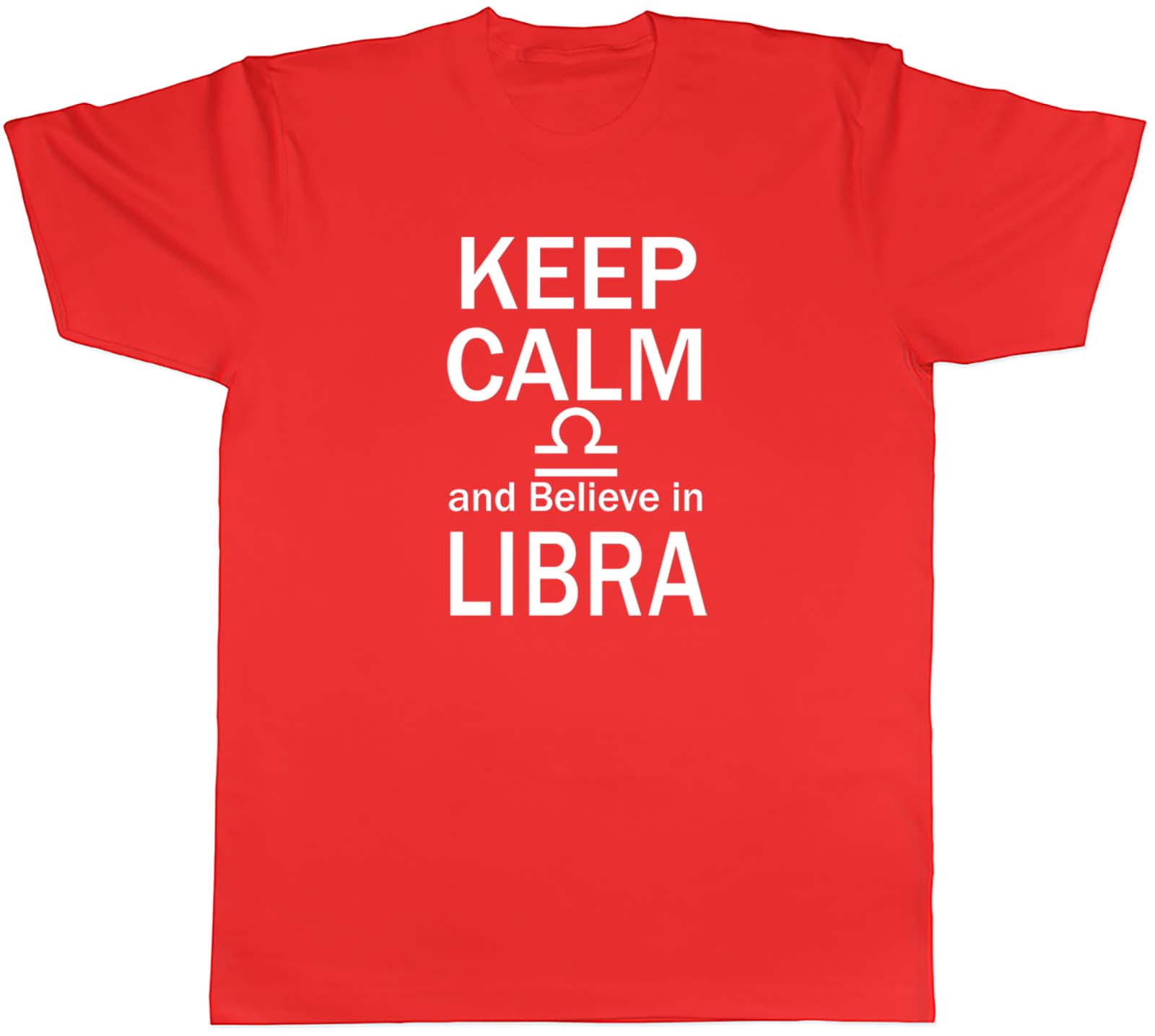 Keep Calm and Believe in Libra Zodiac Unisexs Unisex TShirt Tee S