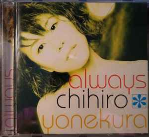

CD CHIHIRO YONEKURA - Always B00005F7PG KMW, Bellwood R 1998 Japan Pop Used