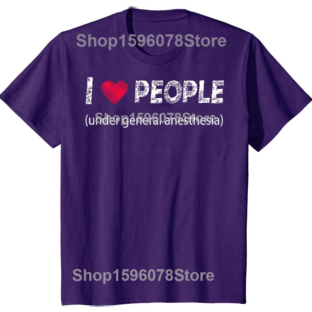 

Funny I Love People Under General Anesthesia TShirt Summer Men T Shirts Cotton Short Sleeve Oversized Loose Tshirt Tops 4XL