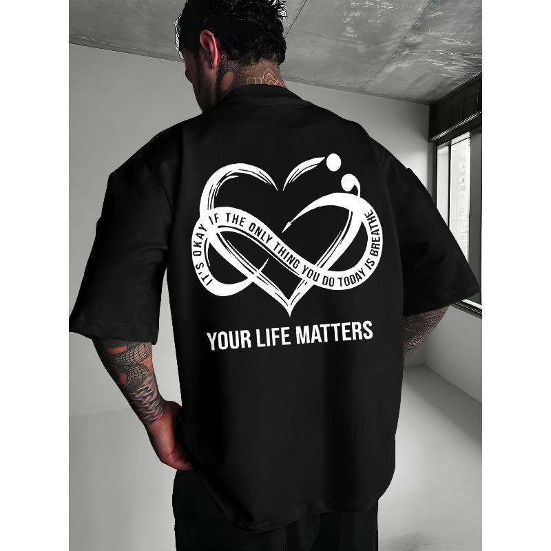 

Men s Summer T-Shirt with Back Print YOUR LIFE MATTERS - Heart Infinity Symbol Streetwear Tee, Round Neck Short Sleeve Casual Pullover 4XL чорний